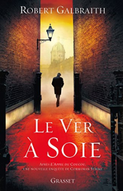 Le ver à soie : roman - traduit de l'anglais par Florianne VIdal (Grand Format)